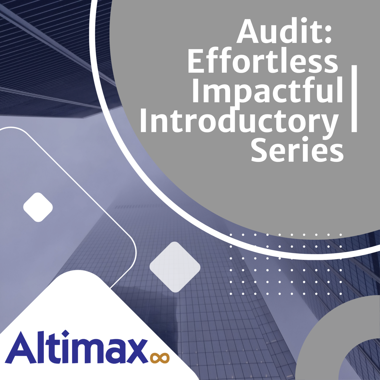 Audit:  Effortless Impactful Introductory Series